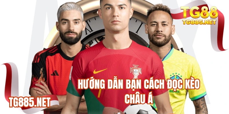 Hướng dẫn nhanh cho bạn cách đọc Kèo Châu Á