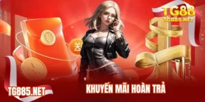 Khuyến Mãi Hoàn Trả TG88